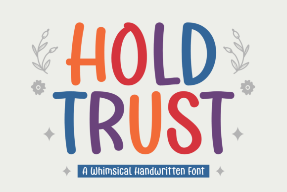Hold Trust: A Handwritten Font for Clear Campaigns