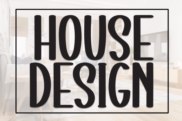 House Design Font: A Crafter’s Guide