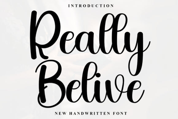 Really Belive: A Script Font for Digital Elegance